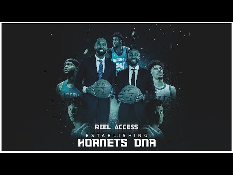 Reel Access | Establishing Hornets DNA