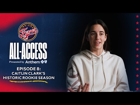 Indiana Fever All-Access Episode 8: Caitlin Clark&#039;s Historic Rookie Season