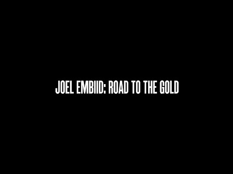 Joel Embiid: The Road to Gold